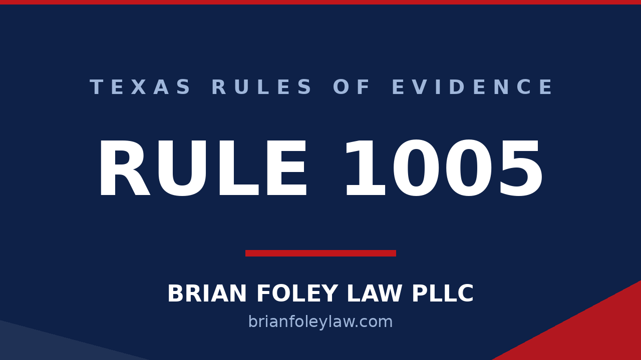 Texas Rule of Evidence 1005 copies of public records explained by Montgomery County criminal defense attorney Brian Foley