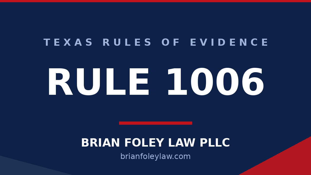 Texas Rule of Evidence 1006 summaries to prove content explained by Montgomery County criminal defense attorney Brian Foley