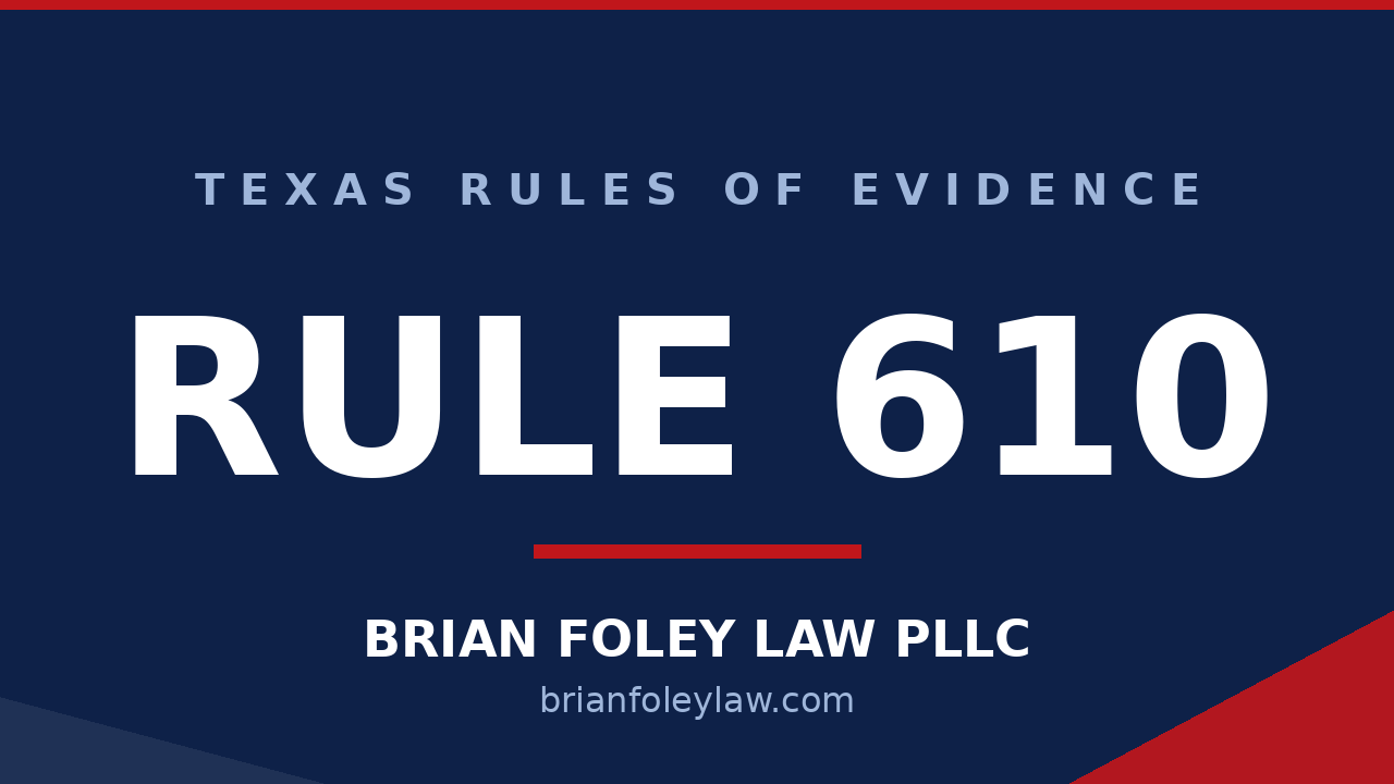 Texas Rule of Evidence 610 religious beliefs explained by Woodlands criminal defense attorney Brian Foley