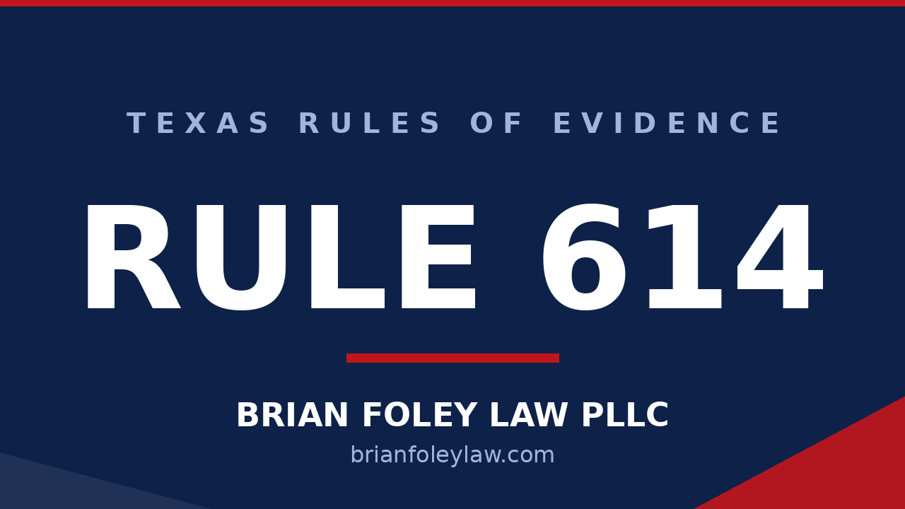 Texas Rule of Evidence 614 witness sequestration explained by Montgomery County criminal defense attorney Brian Foley
