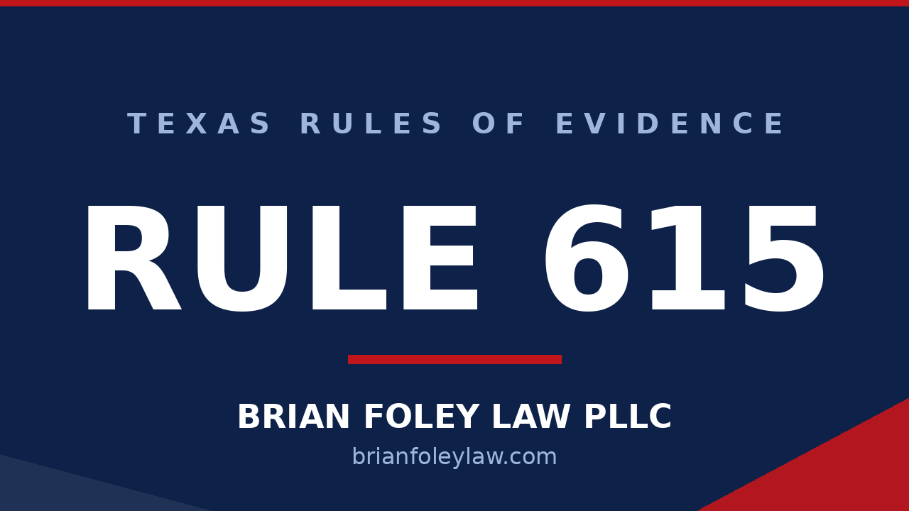 Texas Rule of Evidence 615 producing witness statements explained by Montgomery County criminal defense attorney Brian Foley