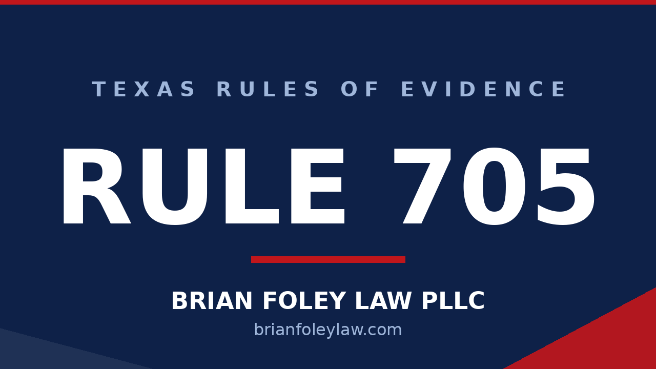 Texas Rule of Evidence 705 expert voir dire explained by Montgomery County criminal defense attorney Brian Foley