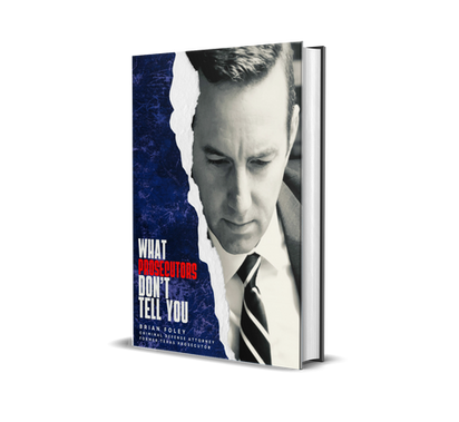 What Prosecutors Don't Tell You - book by Brian Foley