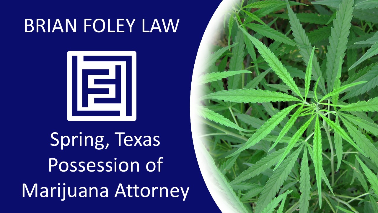 Spring Criminal Defense Attorney - Can you go to jail for Possession of Marijuana?
